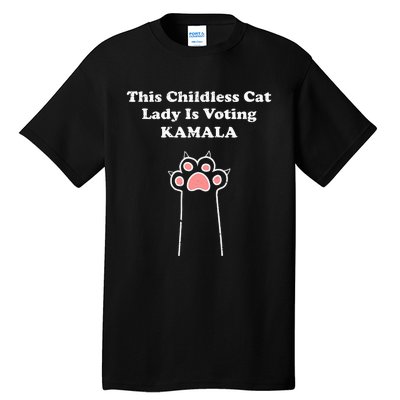 This Childless Cat Lady Is Voting For Kamala Harris Tall T-Shirt