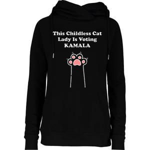 This Childless Cat Lady Is Voting For Kamala Harris Womens Funnel Neck Pullover Hood