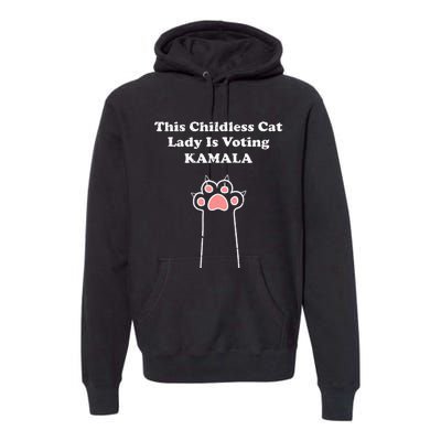 This Childless Cat Lady Is Voting For Kamala Harris Premium Hoodie