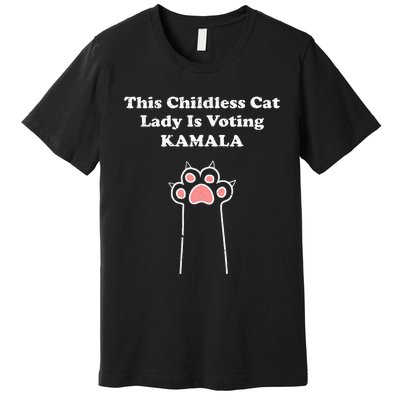 This Childless Cat Lady Is Voting For Kamala Harris Premium T-Shirt