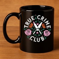 True Crime Club Funny True Crime Fan 11oz C Handle Ceramic Mug