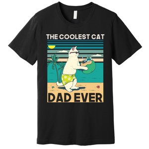 The Coolest Cat Dad Ever Premium T-Shirt