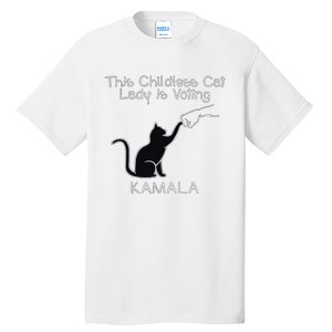 This Childless Cat Lady Is Voting Kamala Tall T-Shirt