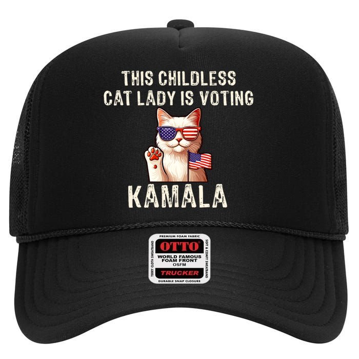 This Childless Cat Lady Is Voting Kamala 2024 High Crown Mesh Back Trucker Hat