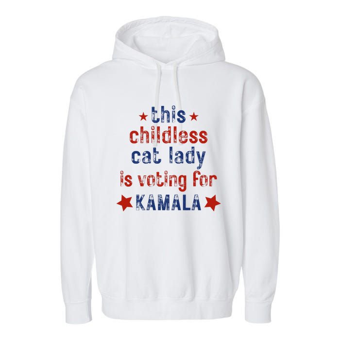 This Childless Cat Lady Is Voting For Kamala Harris Garment-Dyed Fleece Hoodie