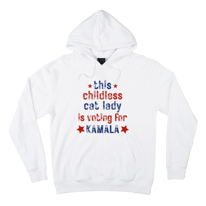 This Childless Cat Lady Is Voting For Kamala Harris Hoodie