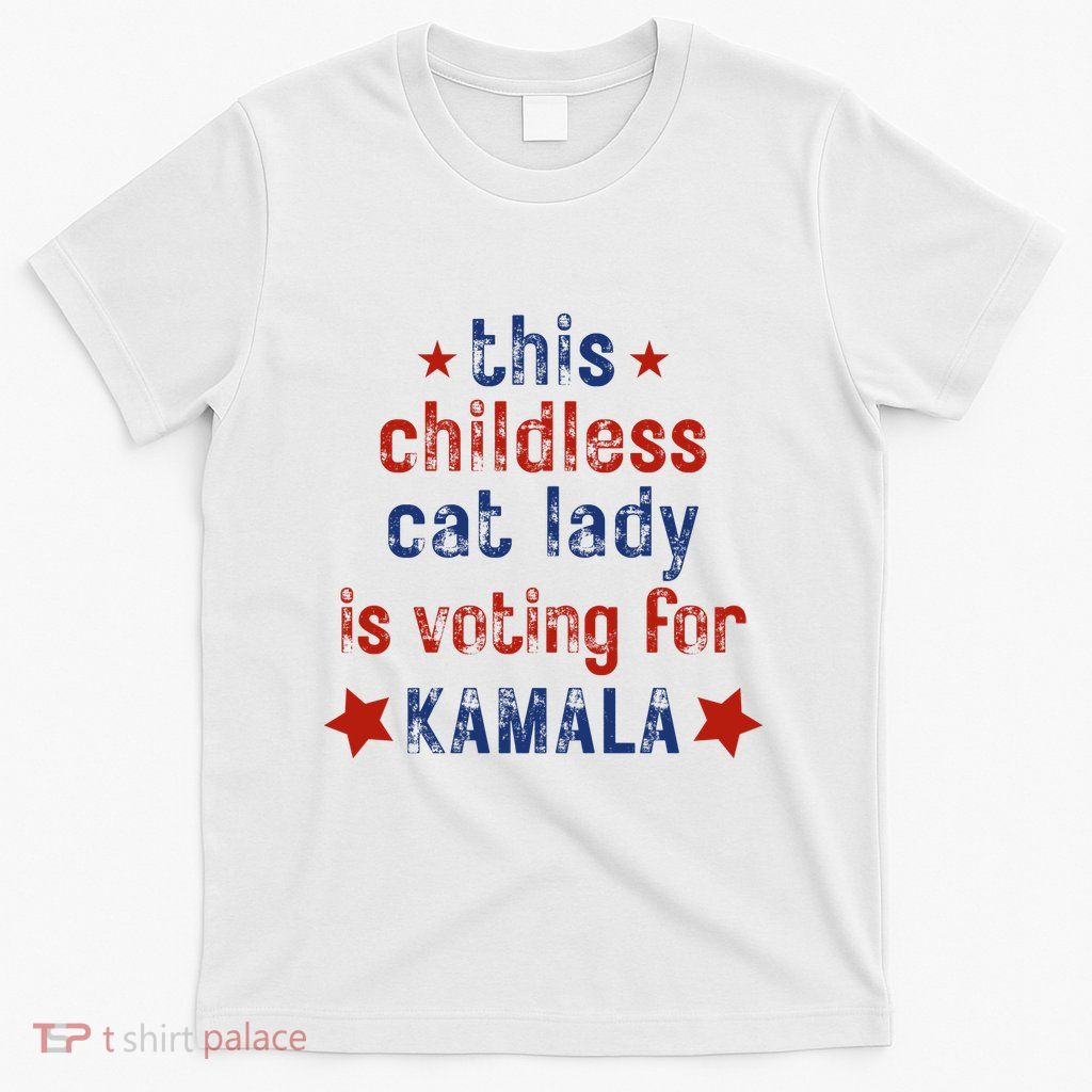 This Childless Cat Lady Is Voting For Kamala Harris T-Shirt