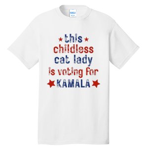 This Childless Cat Lady Is Voting For Kamala Harris Tall T-Shirt