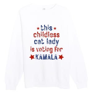 This Childless Cat Lady Is Voting For Kamala Harris Premium Crewneck Sweatshirt