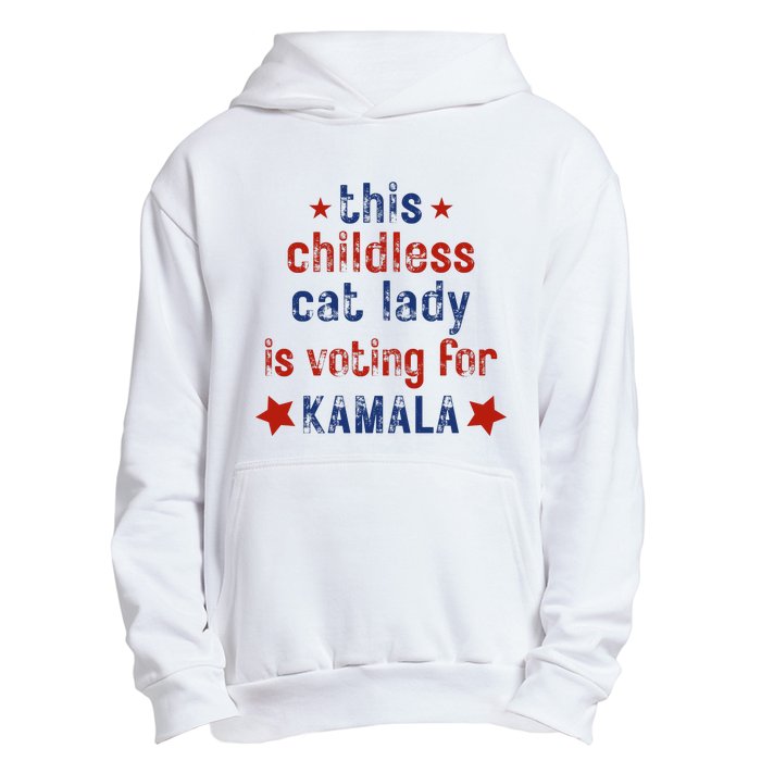 This Childless Cat Lady Is Voting For Kamala Harris Urban Pullover Hoodie