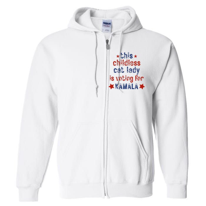 This Childless Cat Lady Is Voting For Kamala Harris Full Zip Hoodie