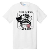 This Childless Cat Lady Ladies Is Voting Messy Bun 2024 Tall T-Shirt