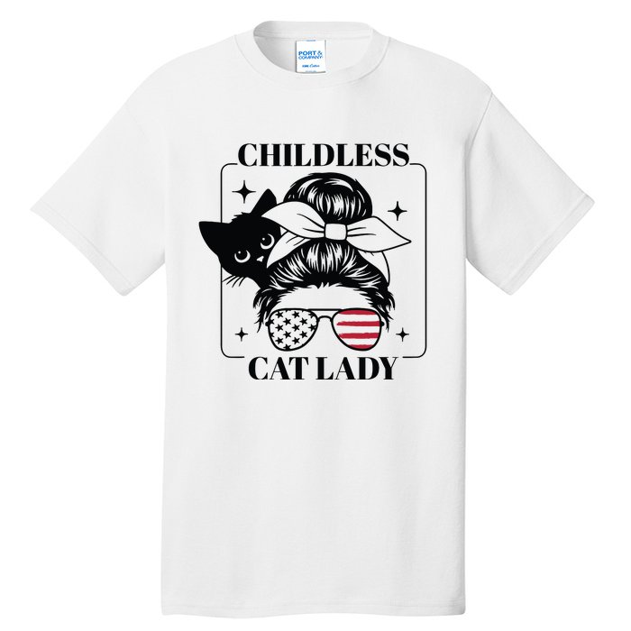 This Childless Cat Lady Ladies Is Voting Messy Bun 2024 Tall T-Shirt