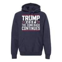 Trumps Comeback Continues Premium Hoodie