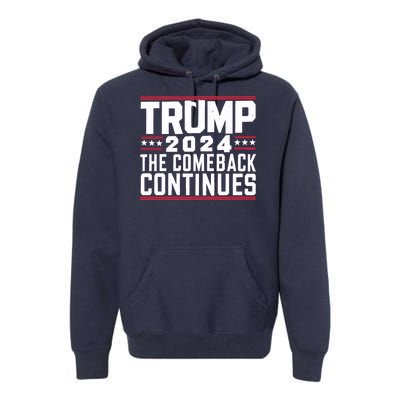 Trumps Comeback Continues Premium Hoodie