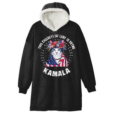 This Childless Cat Lady Ladies Is Voting Kamala 2024 Voting Kamala Election 2024 Hooded Wearable Blanket