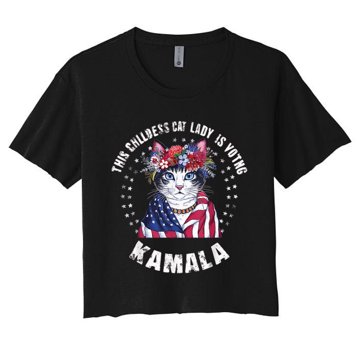 This Childless Cat Lady Ladies Is Voting Kamala 2024 Voting Kamala Election 2024 Women's Crop Top Tee