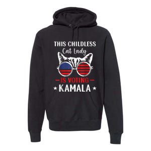 This Childless Cat Lady Ladies Is Voting Kamala Voting Kamala Election 2024 Premium Hoodie