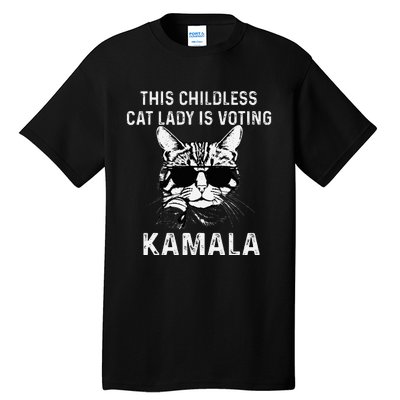 This Childless Cat Lady Is Voting Kamala 2024 Tall T-Shirt