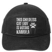 This Childless Cat Lady Is Voting Kamala 7-Panel Snapback Hat