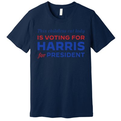 This Childless Cat Lady Is Voting Harris For President 2024 Premium T-Shirt