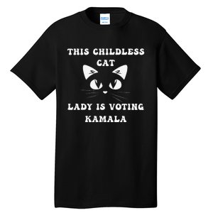 This Childless Cat Lady Is Voting Kamala Tall T-Shirt