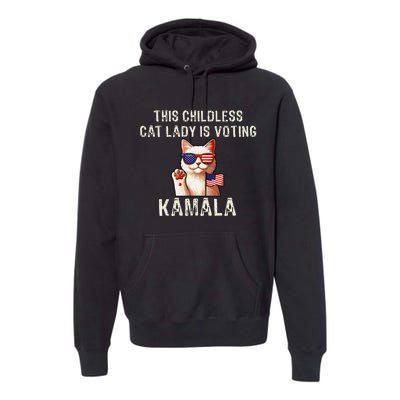 This Childless Cat Lady Is Voting Kamala 2024 Premium Hoodie