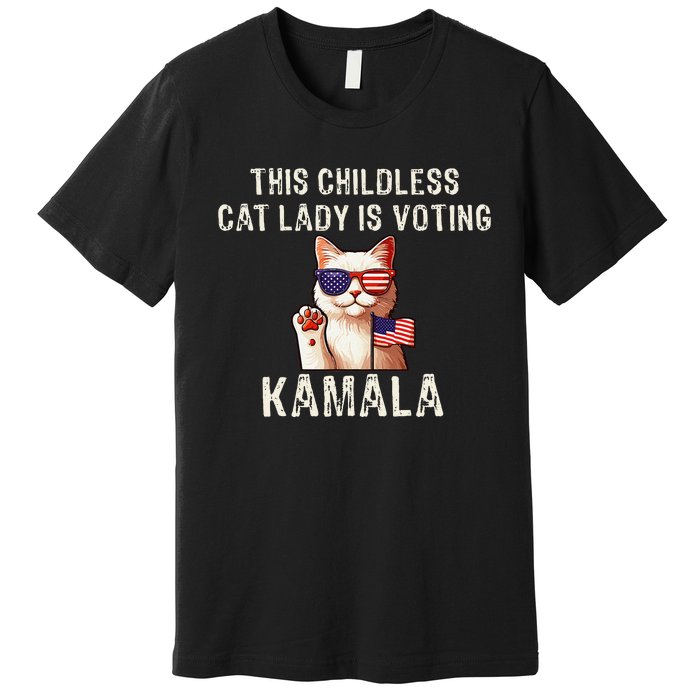 This Childless Cat Lady Is Voting Kamala 2024 Premium T-Shirt