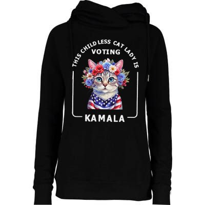 This Childless Cat Lady Ladies Is Voting Kamala Election 24 Gift Womens Funnel Neck Pullover Hood