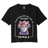 This Childless Cat Lady Ladies Is Voting Kamala Election 24 Gift Women's Crop Top Tee