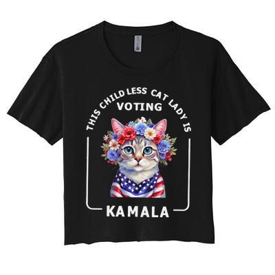 This Childless Cat Lady Ladies Is Voting Kamala Election 24 Gift Women's Crop Top Tee