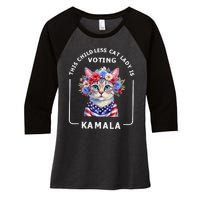 This Childless Cat Lady Ladies Is Voting Kamala Election 24 Gift Women's Tri-Blend 3/4-Sleeve Raglan Shirt