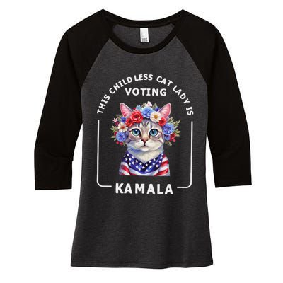 This Childless Cat Lady Ladies Is Voting Kamala Election 24 Gift Women's Tri-Blend 3/4-Sleeve Raglan Shirt