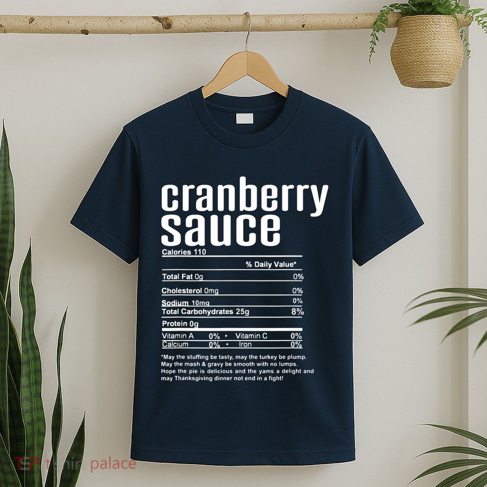 Thanksgiving Christmas Cranberry Sauce Nutritional Facts T-Shirt