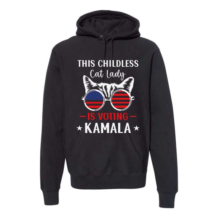 This Childless Cat Lady Is Voting Kamala Harris 2024 Premium Hoodie