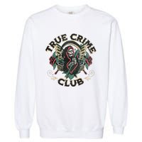 True Crime Club Garment-Dyed Sweatshirt