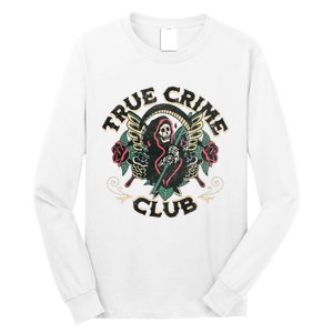 True Crime Club Long Sleeve Shirt