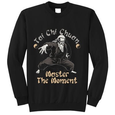 Tai Chi Chuan Master The Moment Taijiquan Tai Chi Chuan Sweatshirt