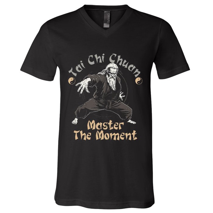 Tai Chi Chuan Master The Moment Taijiquan Tai Chi Chuan V-Neck T-Shirt