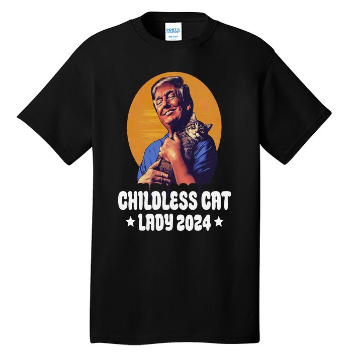 Trump Childless Cat Lady 2024 Election Usa Funny Tall T-Shirt