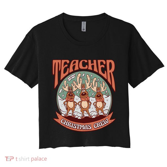 Teacher Christmas Crew Holiday Crop Top