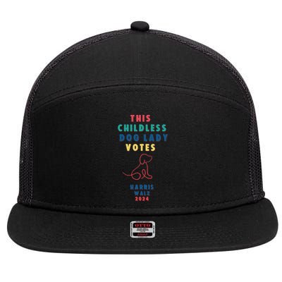 This Childless Dog Lady Votes Kamala Harris Walz 7 Panel Mesh Trucker Snapback Hat