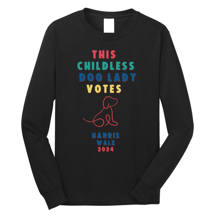 This Childless Dog Lady Votes Kamala Harris Walz Long Sleeve Shirt