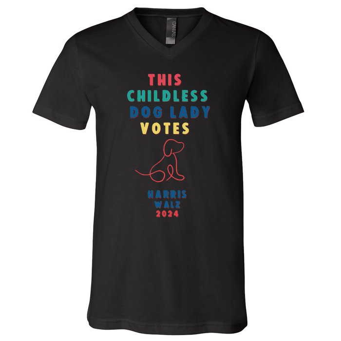 This Childless Dog Lady Votes Kamala Harris Walz V-Neck T-Shirt