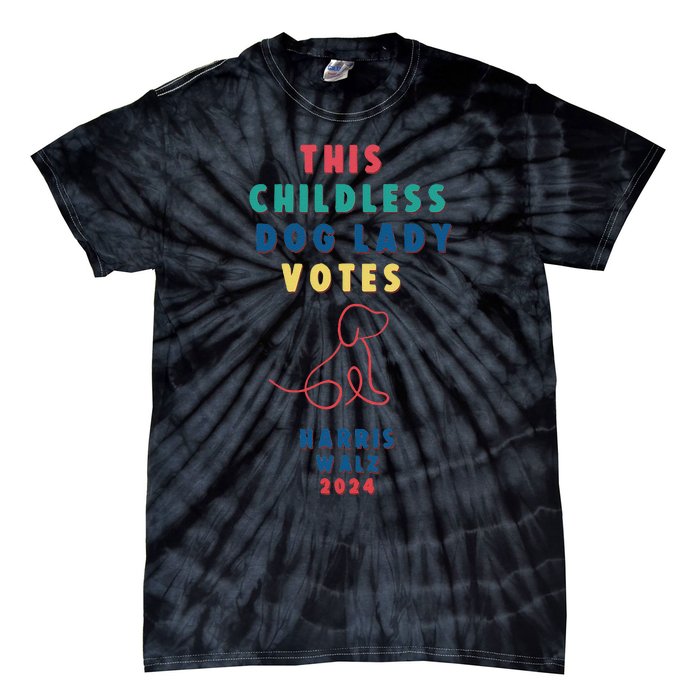 This Childless Dog Lady Votes Kamala Harris Walz Tie-Dye T-Shirt