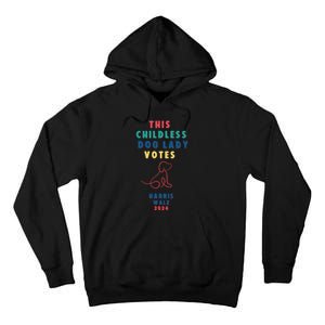 This Childless Dog Lady Votes Kamala Harris Walz Tall Hoodie