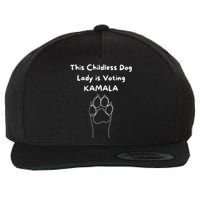 This Childless Dog Lady Is Voting Kamala Dog Lovers Wool Snapback Cap