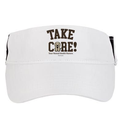 Take Care Dog Your Mental Health Matters Adult Drive Performance Visor