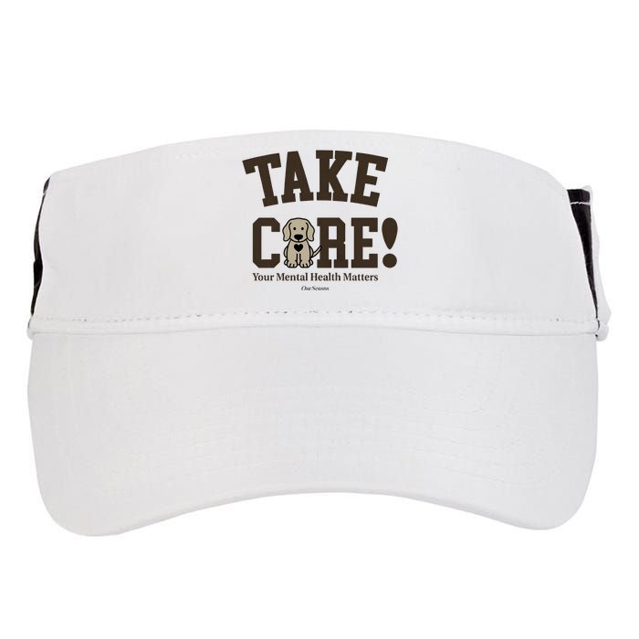 Take Care Dog Your Mental Health Matters Adult Drive Performance Visor