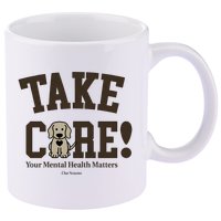 Take Care Dog Your Mental Health Matters 11oz C Handle Ceramic Mug